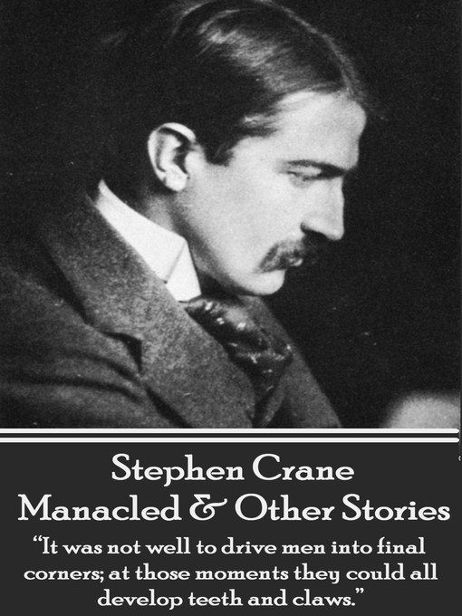 Title details for Manacled & Other Stories by Stephen Crane - Available